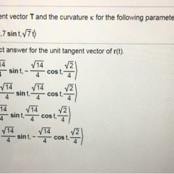 For the following parameterized curve find the unit tangent vector.