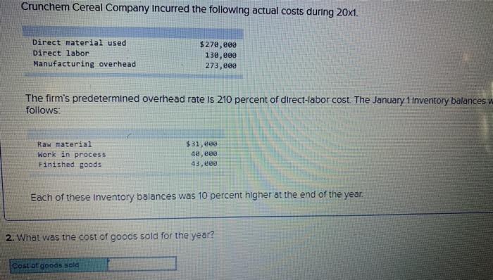 Crunchem cereal company incurred the following actual costs during 20x1.